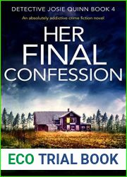 Her Final Confession (Detective Josie Quinn, #4)