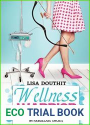 Wellness Warrior: Fighting for Life in Fabulous Shoes