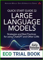 Quick Start Guide to Large Language Models: Strategies and Best Practices for using ChatGPT and Other LLMs
