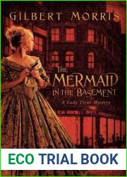 The Mermaid in the Basement (Lady Trent Mystery, #1)