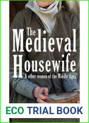 The Medieval Housewife: and Other Women of the Middle Ages