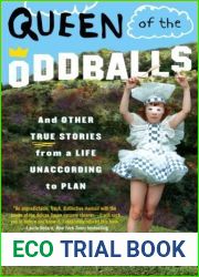 Queen of the Oddballs: And Other True Stories from a Life Unaccording to Plan