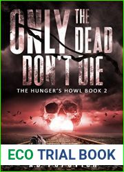 The Hunger|s Howl (Only The Dead Don|t Die, #2)