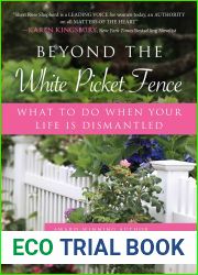Beyond the White Picket Fence: What to do When Your Life is Dismantled