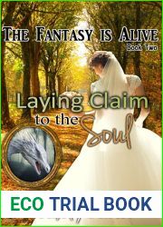 Laying Claim to the Soul (The Fantasy is Alive, #2)