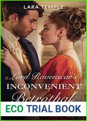 Lord Ravenscar|s Inconvenient Betrothal (Wild Lords and Innocent Ladies #2)