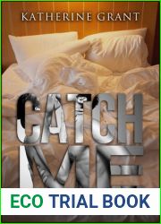 Catch Me (Come Closer, #1)