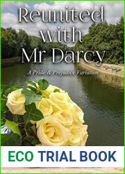 Reunited with Mr Darcy: A Pride and Prejudice Variation