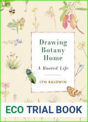 Drawing Botany Home: A Rooted Life