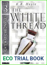 The White Thread (The Gateway Chronicles, #3)