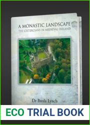 A Monastic Landscape: The Cistercians in Medieval Ireland