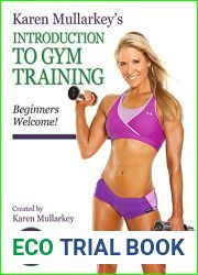 Karen Mullarkey|s Introduction to Gym Training: Beginners Welcome