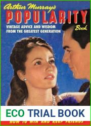 Arthur Murray|s Popularity Book: Vintage Advice and Wisdom from The Greatest Generation