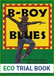 B-Boy Blues: A Seriously Sexy, Fiercely Funny, Black-on-Black Love Story
