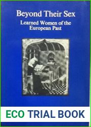 Beyond Their Sex: Learned Women of the European Past