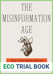 The Misinformation Age: How False Beliefs Spread