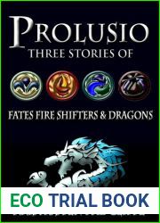 Prolusio: Three Stories of Fates Fire Shifters and Dragons (Fate ~ Fire ~ Shifter ~ Dragon, #0.5)