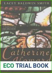 Catherine Howard: The Queen Whose Adulteries Made a Fool of Henry VIII