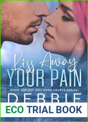 Kiss Away Your Pain (Wounded Hearts, #2)