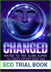 Changed: Mated to the Alien Alpha (The Omega Colony, #1)