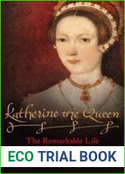 Katherine the Queen: The Remarkable Life of Katherine Parr