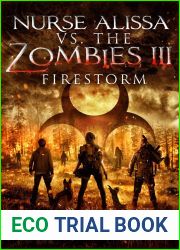 Firestorm (Nurse Alissa vs. the Zombies #3)