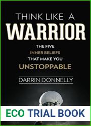 Think Like a Warrior: The Five Inner Beliefs That Make You Unstoppable (Sports for the Soul Book 1)