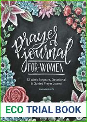 Prayer Journal for Women: 52 Week Scripture, Devotional and Guided Prayer Journal