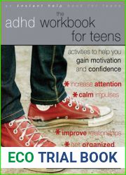 The ADHD Workbook for Teens: Activities to Help You Gain Motivation and Confidence