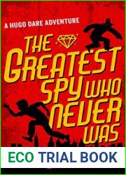 The Greatest Spy Who Never Was (Hugo Dare #1)
