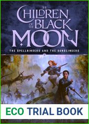 The Children of the Black Moon (The Spellbinders and the Gunslingers Book 2)