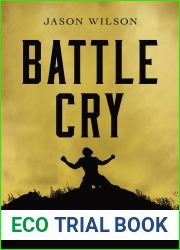 Battle Cry: Waging and Winning the War Within