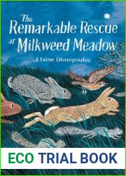 The Remarkable Rescue at Milkweed Meadow
