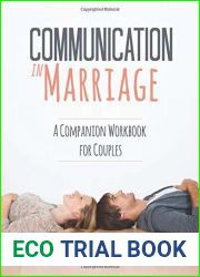 Communication in Marriage: A Companion Workbook for Couples (Better Marriage Series)