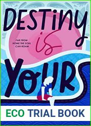 Destiny Is Yours: A feel-good novel about love, dreams and finding your purpose (Life Is Yours Trilogy #2)