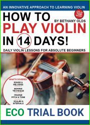 How to Play Violin in 14 Days: Daily Violin Lessons for Absolute Beginners (Play Music in 14 Days)