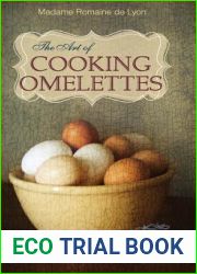 The Art of Cooking Omelettes