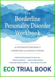 The Borderline Personality Disorder Workbook: An Integrative Program to Understand and Manage Your BPD