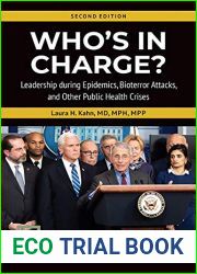 Who|s In Charge? Leadership during Epidemics, Bioterror Attacks, and Other Public Health Crises, 2nd Edition (Praeger Security International)