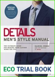 Details Men|s Style Manual: The Ultimate Guide for Making Your Clothes Work for You