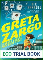 Greta Zargo and the Death Robots from Outer Space (Greta Zargo, #1)