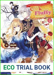 Since I Was Abandoned After Reincarnating, I Will Cook With My Fluffy Friends Volume 4