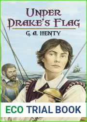 Under Drake|s Flag: A Tale of the Spanish Main