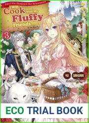 Since I Was Abandoned After Reincarnating, I Will Cook With My Fluffy Friends Volume 3