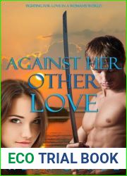 Against Her Other Love (Against the Matriarchy #1)