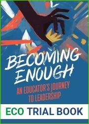 Becoming Enough: An Educator|s Journey to Leadership