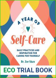 A Year of Self-Care: Daily Practices and Inspiration for Caring for Yourself (A Year of Daily Reflections)