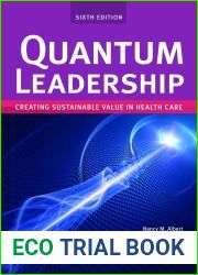 Quantum Leadership: Creating Sustainable Value in Health Care