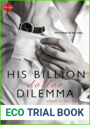 His Billion Dollar Dilemma (Guide to Love, #2)