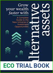Grow Your Wealth Faster with Alternative Assets: A Complete Guide to the New Universe of Investment Opportunities